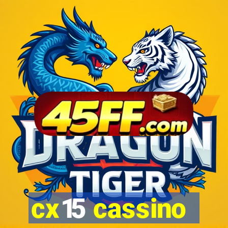 cx15 cassino